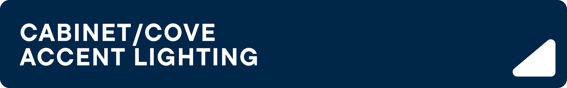 Cabinet/Cove/Accent Lighting