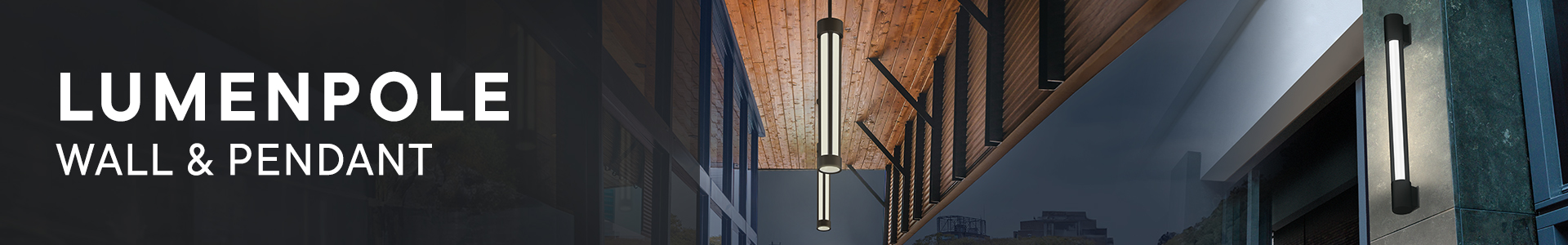 LumenPole Wall & Pendant